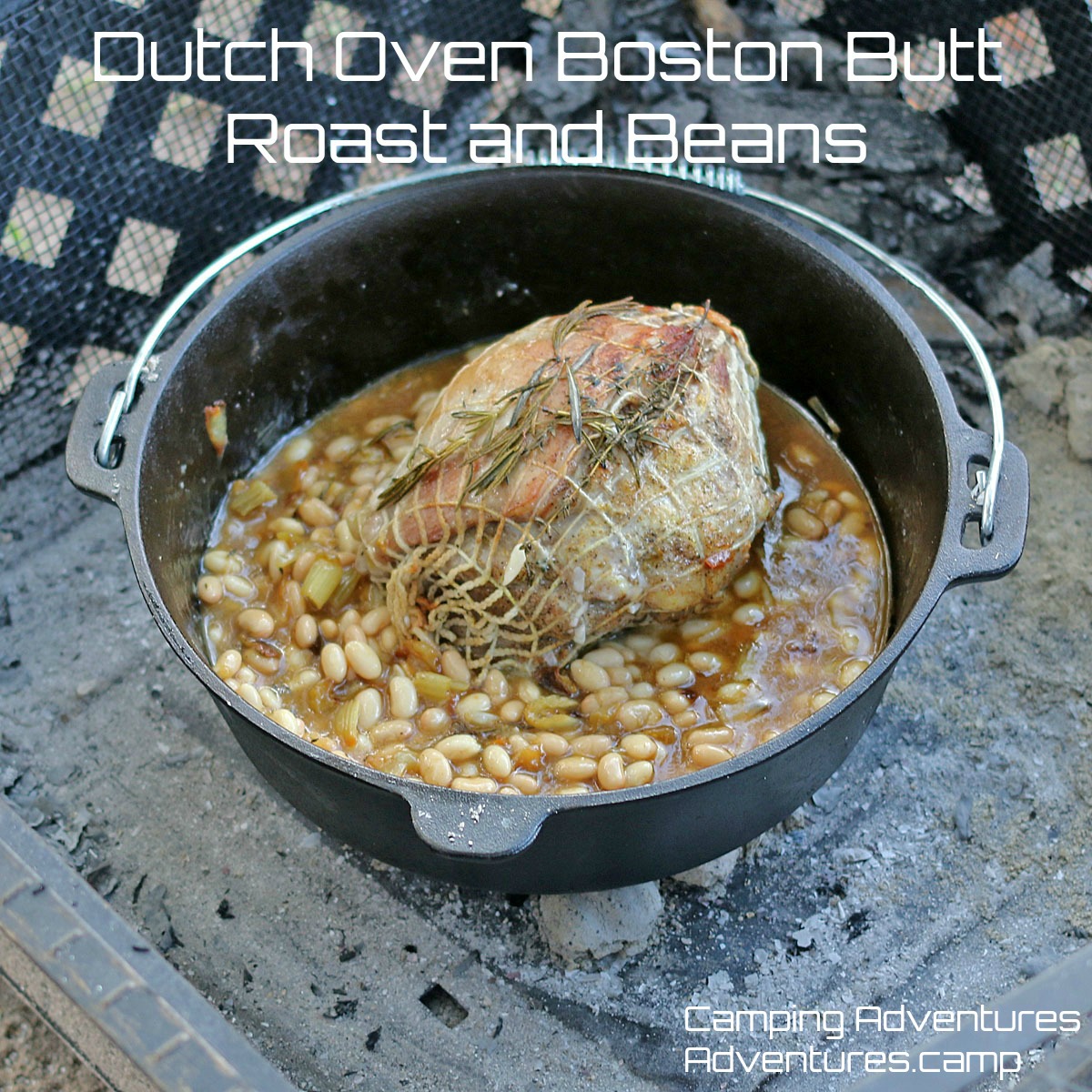 Dutch Oven Boston Butt Roast and Beans