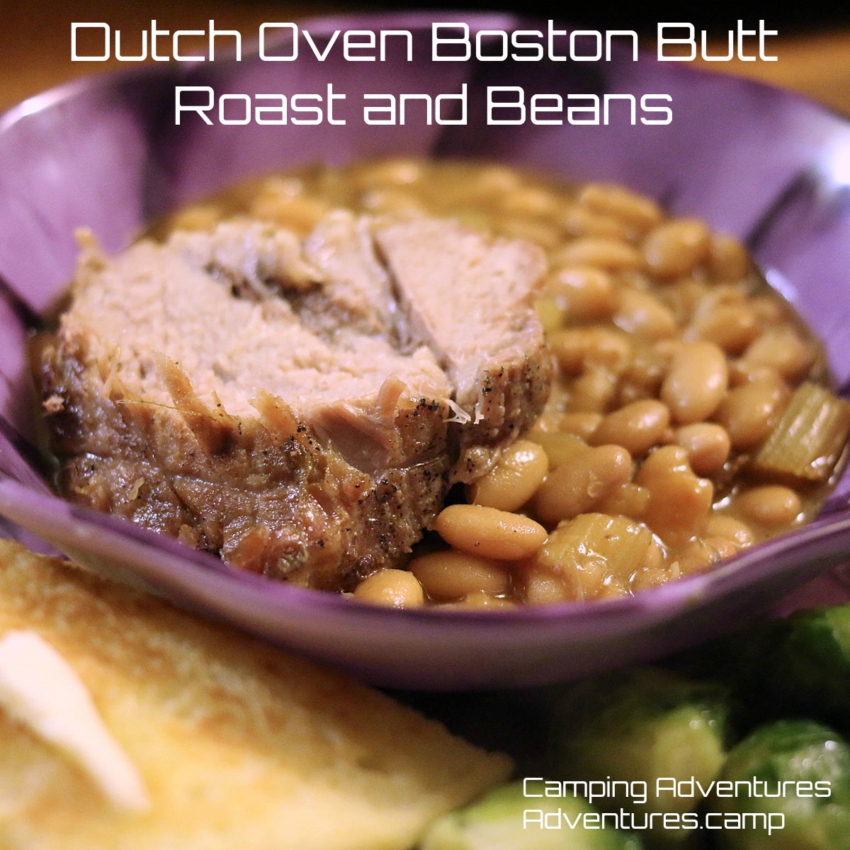 Dutch Oven Boston Butt Roast and Beans